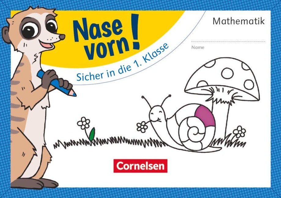 Nase vorn! - Mathematik - Vorübungen - Sicher in die 1. Klasse - 