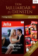 Dem Milliardär zu Diensten - 7-teilige Serie - Emma Darcy, Jennie Lucas, India Grey, Sharon Kendrick, Kim Lawrence