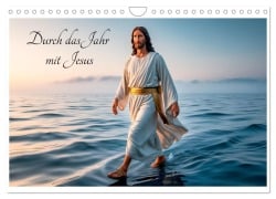 Durch das Jahr mit Jesus (Wandkalender 2025 DIN A4 quer), CALVENDO Monatskalender - Dirk Rosin