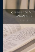 Oeuvres De M. Ballanche - Pierre Simon Ballanche