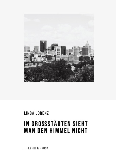 In Großstädten sieht man den Himmel nicht - Linda Lorenz
