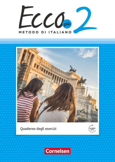 Ecco Più. Band 2 - Arbeitsheft mit Audio-Materialien - Rosmarie Legler, Mariella Quarantelli