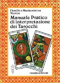 Manuale pratico di interpretazione dei tarocchi - Fiorello Verrico, Mariacristina Verrico