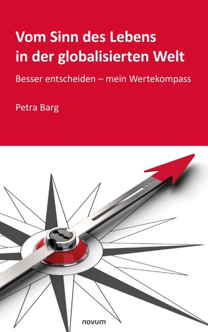 Vom Sinn des Lebens in der globalisierten Welt - Petra Barg