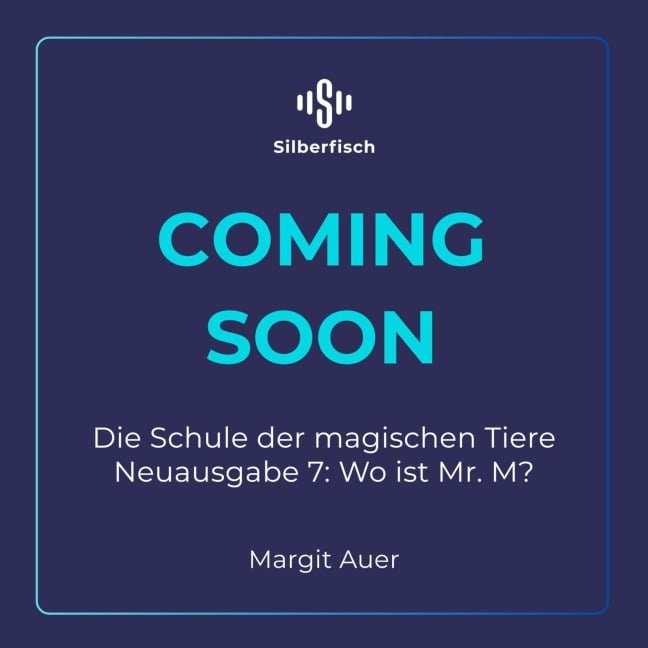 Die Schule der magischen Tiere Neuausgabe 7: Wo ist Mr. M? - Margit Auer