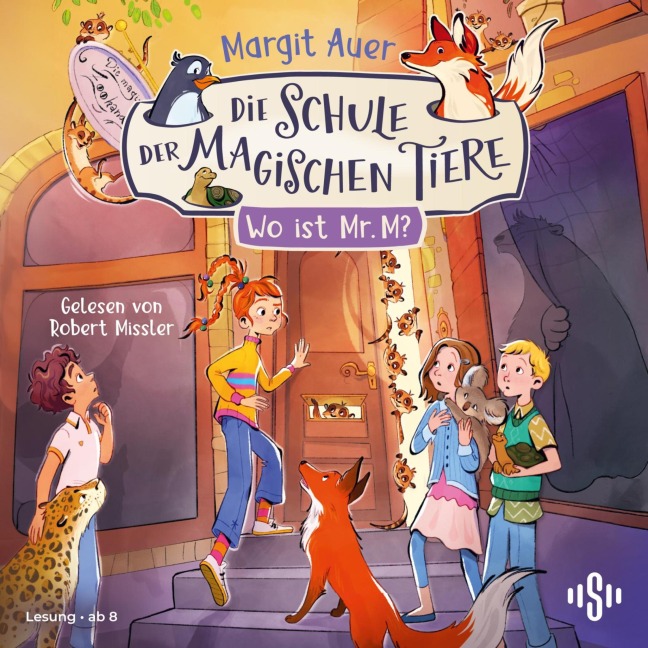 Die Schule der magischen Tiere Neuausgabe 7: Wo ist Mr. M? - Margit Auer