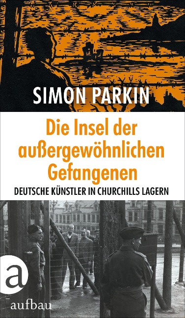 Die Insel der außergewöhnlichen Gefangenen - Simon Parkin