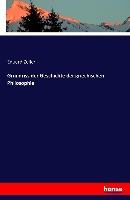 Grundriss der Geschichte der griechischen Philosophie - Eduard Zeller