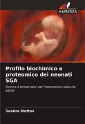 Cover-Bild zum Titel 'Profilo biochimico e proteomico dei neonati SGA' von 'Sandra Mattos'