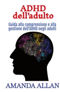 Cover-Bild zum Titel 'ADHD dell'adulto' von 'Amanda Allan'