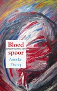 Cover-Bild zum Titel 'Bloedspoor' von 'Anneke Eising'
