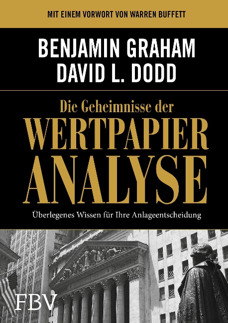 Die Geheimnisse der Wertpapieranalyse - Benjamin Graham, David L. Dodd