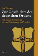 Cover-Bild zum Titel 'Zur Geschichte des Deutschen Ordens' von 'Jörg Wenngatz'