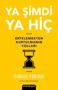 Cover-Bild zum Titel 'Ya Simdi Ya Hic' von 'Darius Foroux'
