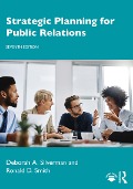 Strategic Planning for Public Relations - Deborah A. Silverman, Ronald D. Smith