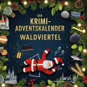 Cover-Bild zum Titel 'Der Krimi-Adventskalender Waldviertel' von 'Olivia Friedrich'