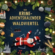 Cover-Bild zum Titel 'Der Krimi-Adventskalender Waldviertel' von 'Olivia Friedrich'