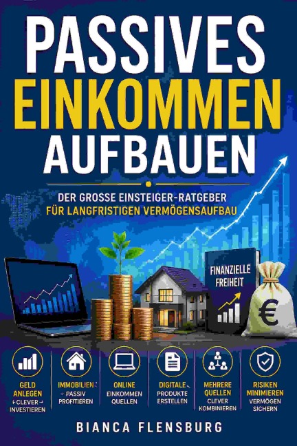Passives Einkommen aufbauen - Bianca Flensburg