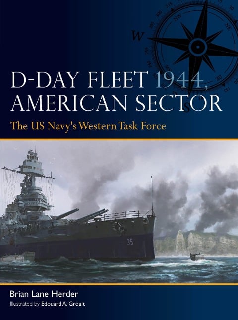 D-Day Fleet 1944, American Sector - Brian Lane Herder