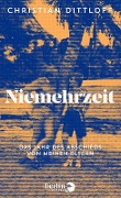 Cover-Bild zum Titel 'Niemehrzeit' von 'Christian Dittloff'