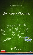 Cover-Bild zum Titel 'Un cas d'école' von 'Donatienne Du Jeu'