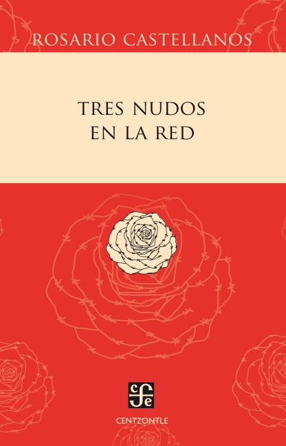 Tres nudos en la red - Rosario Castellanos