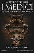 Cover-Bild zum Titel 'I Medici. Una regina al potere' von 'Matteo Strukul'