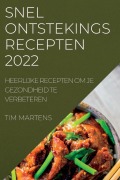 Cover-Bild zum Titel 'SNEL ONTSTEKINGS RECEPTEN 2022' von 'Tim Martens'