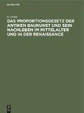 Das Proportionsgesetz der antiken Baukunst und sein Nachleben im Mittelalter und in der Renaissance - G. Dehio