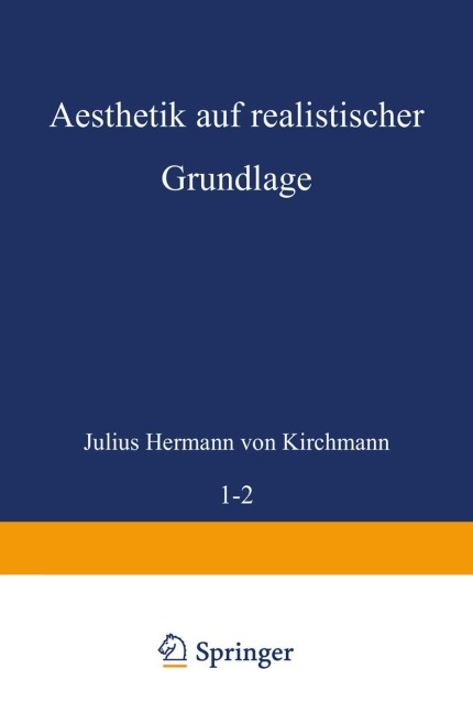 Aesthetik auf realistischer Grundlage - Julius Hermann Von Kirchmann