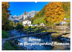 Servus im Bergsteigerdorf Ramsau (Wandkalender 2026 DIN A2 quer), CALVENDO Monatskalender - Dieter Wilczek