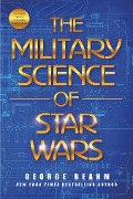 The Military Science of Star Wars - George Beahm