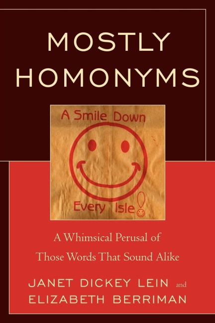 Mostly Homonyms - Janet Dickey Lein, Elizabeth Berriman