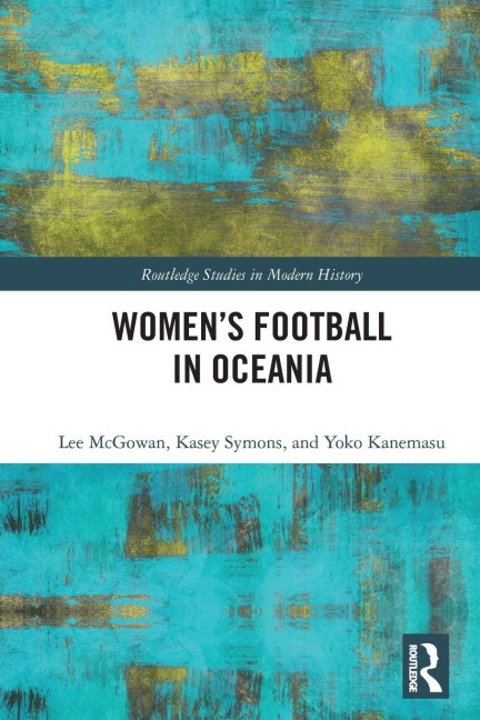 Women's Football in Oceania - Lee Mcgowan, Kasey Symons, Yoko Kanemasu