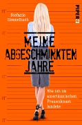 Cover-Bild zum Titel 'Meine abgeschminkten Jahre' von 'Stefanie Giesselbach'