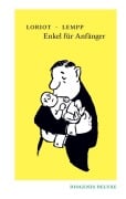 Cover-Bild zum Titel 'Enkel für Anfänger' von 'Reinhart G. E. Lempp, Loriot'