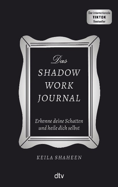 Das Shadow Work Journal - Keila Shaheen