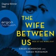 Cover-Bild zum Titel 'The Wife Between Us' von 'Greer Hendricks, Sarah Pekkanen'