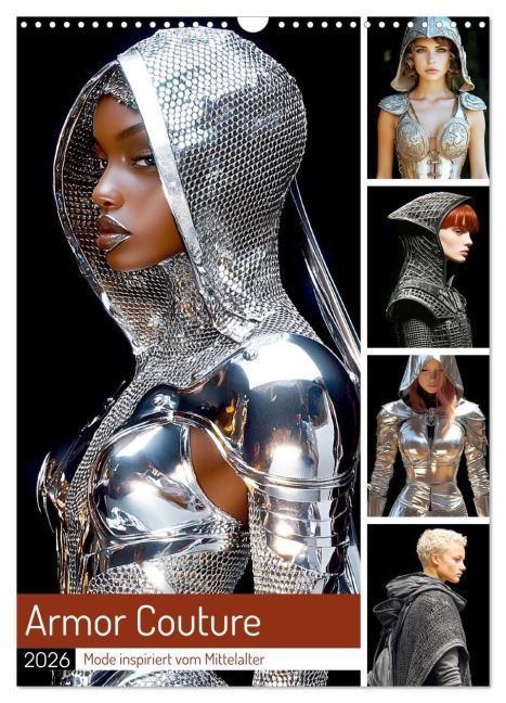 Armor Couture. Mode inspiriert vom Mittelalter (Wandkalender 2026 DIN A3 hoch), CALVENDO Monatskalender - Rose Hurley