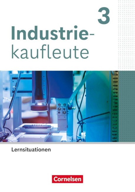 Industriekaufleute 3. Ausbildungsjahr - Ausgabe 2024 - Arbeitsbuch mit Lernsituationen - 