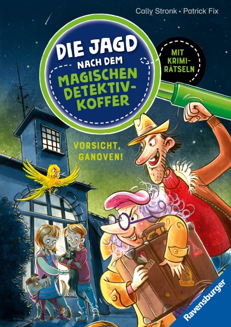 Die Jagd nach dem magischen Detektivkoffer, Band 2 - Vorsicht, Ganoven! - Cally Stronk