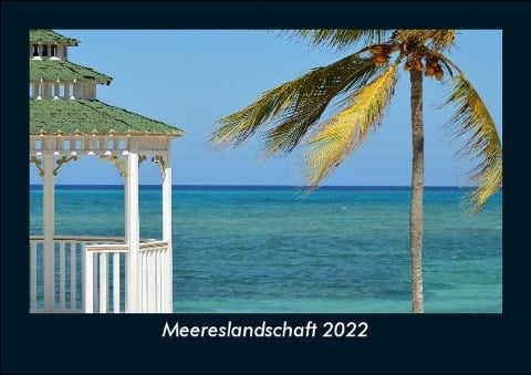 Meereslandschaft 2022 Fotokalender DIN A5 - Tobias Becker