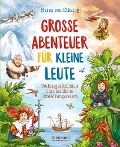 Große Abenteuer für kleine Leute - Maren von Klitzing