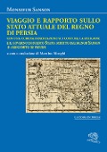 Viaggio e rapporto sullo stato attuale del Regno di Persia. Con una curiosa dissertazione sui costumi, la religione e il governo di questo Stato, scritto dal signor Sanson e arricchito di figure - Monsieur Sanson
