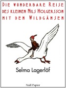 Cover-Bild zum Titel 'Die wunderbare Reise des kleinen Nils Holgersson mit den Wildgänsen' von 'Selma Lagerlöf'