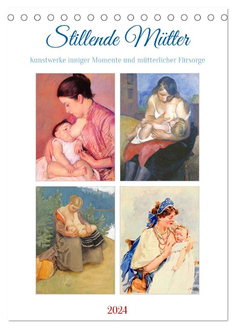 Stillende Mütter (Tischkalender 2024 DIN A5 hoch), CALVENDO Monatskalender - Steffani Lehmann (Hrsg.