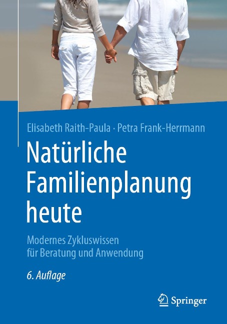 Natürliche Familienplanung heute - Elisabeth Raith-Paula, Petra Frank-Herrmann