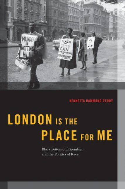 London Is the Place for Me - Kennetta Hammond Perry