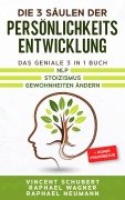 Cover-Bild zum Titel 'Die 3 Säulen der Persönlichkeitsentwicklung' von 'Vincent Schubert, Raphael Wagner, Raphael Neumann'