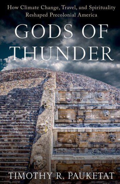 Gods of Thunder - Timothy R Pauketat